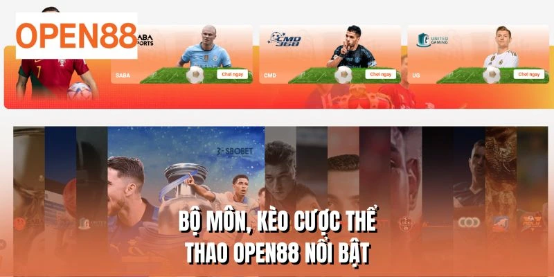 Bộ môn, kèo cược thể thao OPEN88 nổi bật