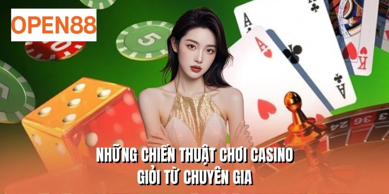 Những chiến thuật chơi casino giỏi từ chuyên gia
