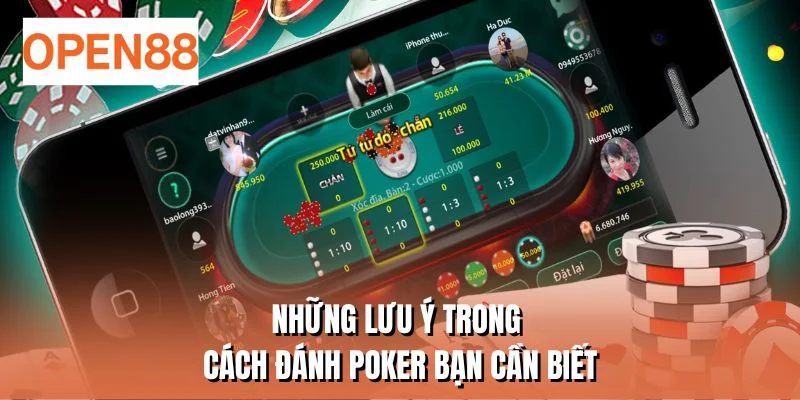 Những lưu ý trong cách đánh poker bạn cần biết